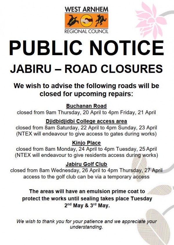 PUBLIC NOTICE Jabiru Road Closures West Arnhem Regional Council
